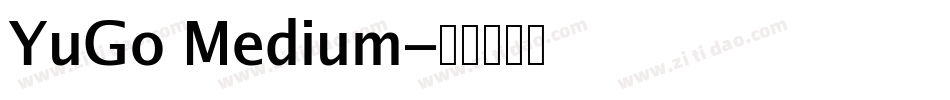 YuGo Medium字体转换